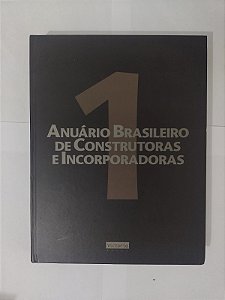 Anuário Brasileiro de Construtoras e Incorporadoras - 1