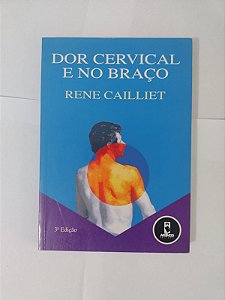 Dor Cervical e no Braço - Rene Cailliet