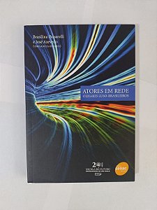 Atores em Rede: Olhares Luso-Brasileiros - Brasiliana Passarelli e José Azevedo (Org.)