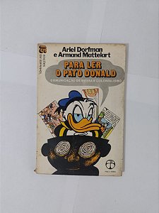 Para Ler o Pato Donald - Ariel Dorfman e Armand Mattelart