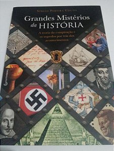 Grandes mistérios da História - Sergio Pereira Couto
