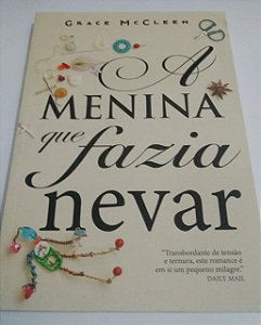 A Menina que fazia nevar - Grace Mccleen