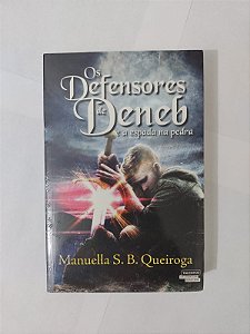 Os Defensores de Deneb e a Espada na Pedra - Manuella S. B. Queiroga