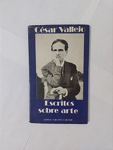 Escritos Sobre Arte - César Vallejo (Espanhol)