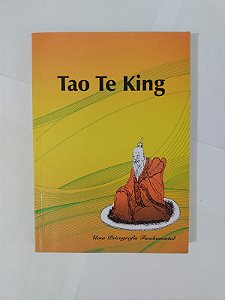 Tao Te King: Uma Psicografia Fundamental