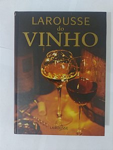 Larousse do Vinho - Larousse