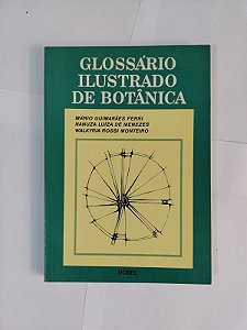 Glossário Ilustrado de Botânica - Mário Guimarães Ferri, entre outros