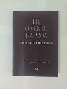 Eu, O Vento e a Proa - Leonardo Calixto