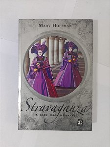 Stravaganza: Cidade das Mascaras - Mary Hoffman