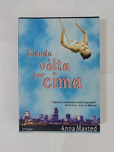 Dando a Volta Por Cima - Anna Maxted