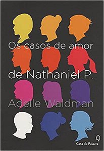 Os casos de amor de Nathaniel P. - Adelle Waldman