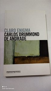 Claro Enigma - Carlos Drummond De Andrade