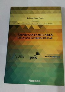 Empresas Familiares Uma Visão Interdisciplinar - Roberta Nioac Prado