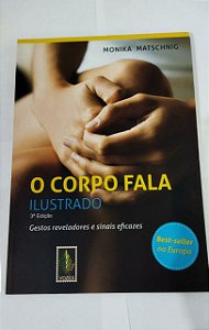 O Corpo Fala: Ilustrado - Monika Matschnig