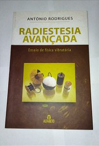 Radiestesia Avançada - António Rodrigues