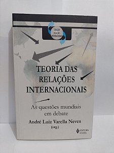 Teoria das Relações Internacionais - André Luiz Varella Neves