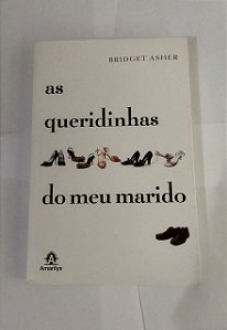 As Queridinhas Do Meu Marido - Bridget Asher