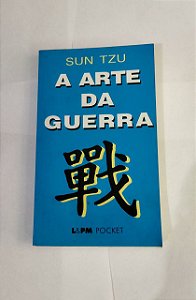 A Arte da Guerra - Sun Tzu