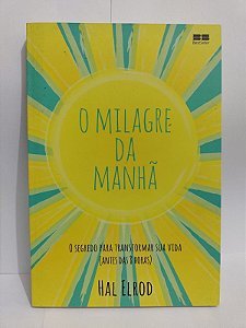 O Milagre da Manhã - Hal Elrod