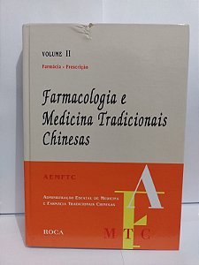 Farmacologia e Medicina Tradicionais Chinesas Vol. 2 - AEMFTC