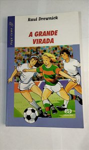 A Grande Virada - Raul Drewnick