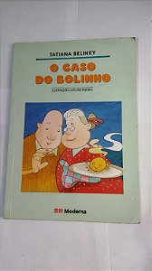 O Caso Do Bolinho - Tatiana Belinky