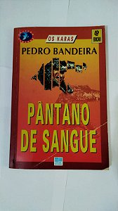 Pântano de Sangue - Pedro Bandeira