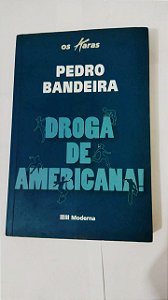 Droga de Americana! - Pedro Bandeira