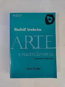 Arte e Percepção Visual - Rudolf Arnheim