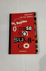 Eu, Detetive - O Caso do Sumiço: Stella Carr/ Laís Carr Ribeiro