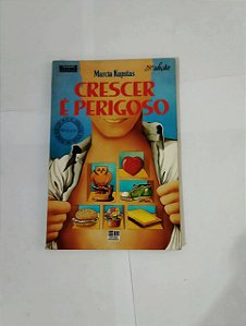 Crescer É Perigoso - Marcia Kupstas - Capa Azul (marcas de uso)