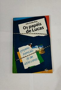 Os papéis de Lucas - Júlio Emílio Braz
