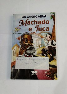 Machado e Juca - Luiz Antonio Aguiar