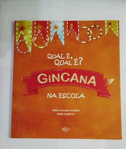 Qual É, Qual É? - Gincana na Escola: Anna Claudia Ramos Anielizabeth