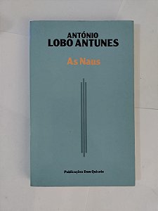 As Naus - António Lobo Antunes