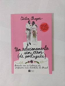 Um Relacionamento sem Erros (De Português) - Cíntia Chagas