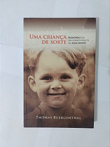 Uma Criança de Sorte - Thomas Buergenthal