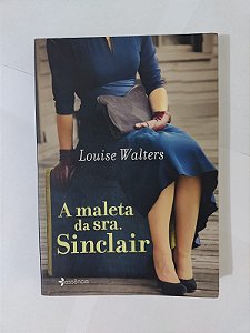 A Maleta da Sra. Sinclair - Louise Walters