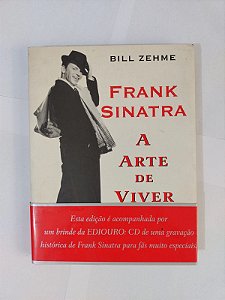 Frank Sinatra: A Arte de Viver - Bill Zehme