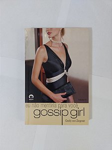 Gossip girl: As delícias da fofoca (Capa dura) - Grupo Editorial