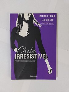 Chefe Irresistível - Christina Lauren
