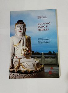 Budismo Puro e Simples - Venerável Mestre Hsing Yun