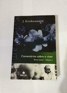 Comentários Sobre o Viver - J. Krishnamurti - Breves textos vol. 1