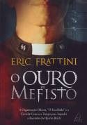 O Ouro de Mefisto - Eric Frattini - Suspense Histórico