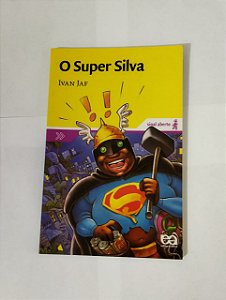 O Super Silva - Ivan Jaf