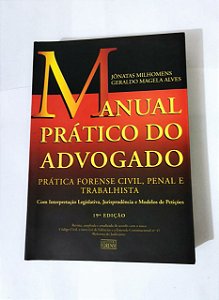 Manual Prático do Advogado - Jônatas Milhomens/ Geraldo Magela