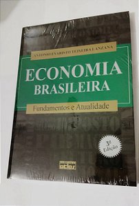 Economia Brasileira - Antonio Evaristo Teixeira Lanzana