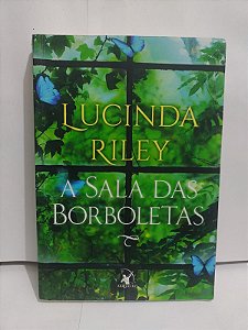 A Sala das Borboletas - Lucinda Riley