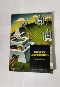 Rede De Computadores, Teoria e Prática - Douglas Rocha Mendes