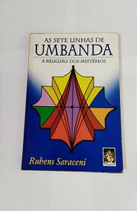 As Setes Linhas De Umbanda - Rubens Saraceni